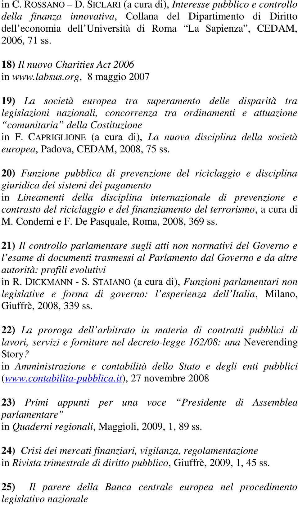 18) Il nuovo Charities Act 2006 in www.labsus.