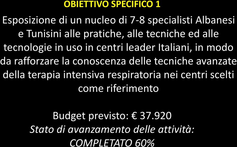 rafforzare la conoscenza delle tecniche avanzate della terapia intensiva respiratoria nei