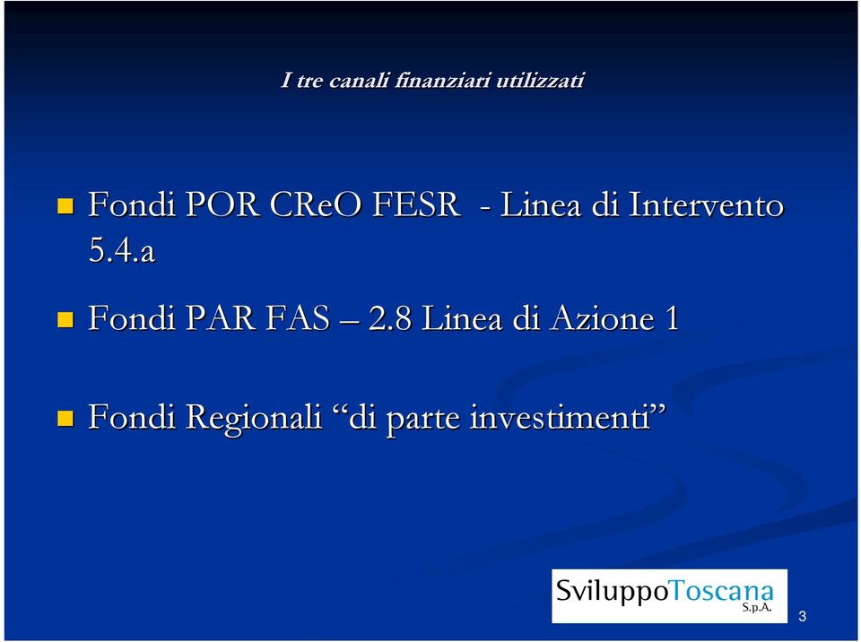 Intervento 5.4.a Fondi PAR FAS 2.