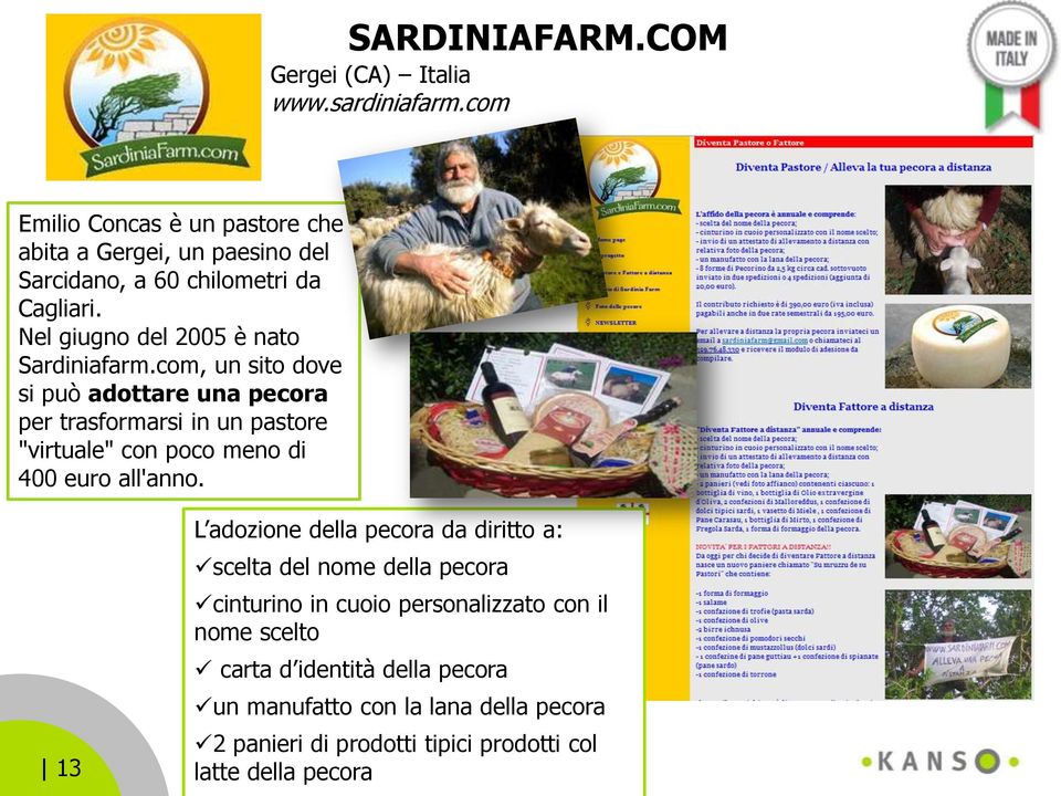 Nel giugno del 2005 è nato Sardiniafarm.