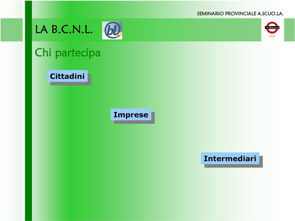 Chi partecipa Cittadini