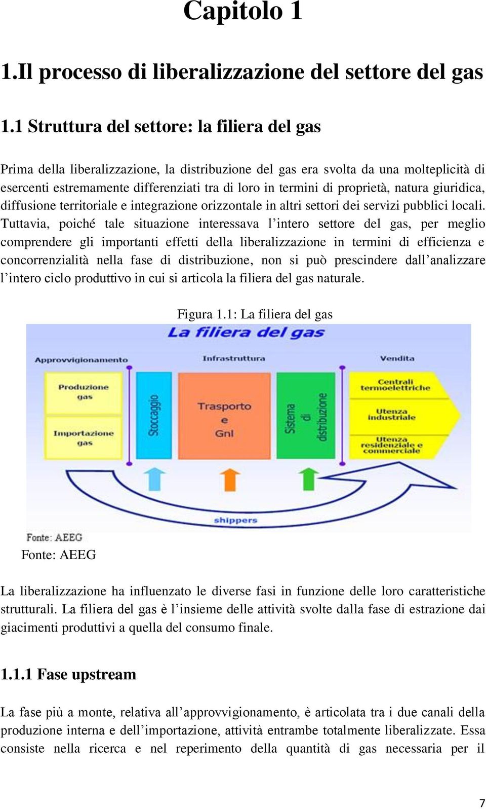 proprietà, natura giuridica, diffusione territoriale e integrazione orizzontale in altri settori dei servizi pubblici locali.