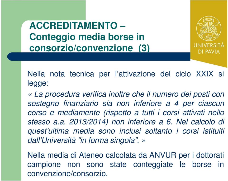 attivati nello stesso a.a. 2013/2014) non inferiore a 6.