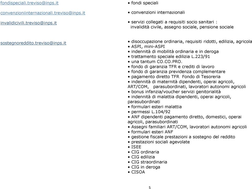 fondo di garanzia TFR e crediti di lavoro fondo di garanzia previdenza complementare pagamento diretto TFR Fondo di Tesoreria indennità di maternità dipendenti, operai agricoli, ART/COM,