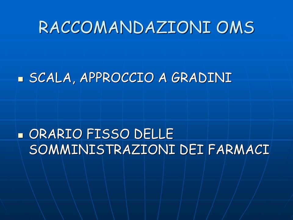 GRADINI ORARIO FISSO