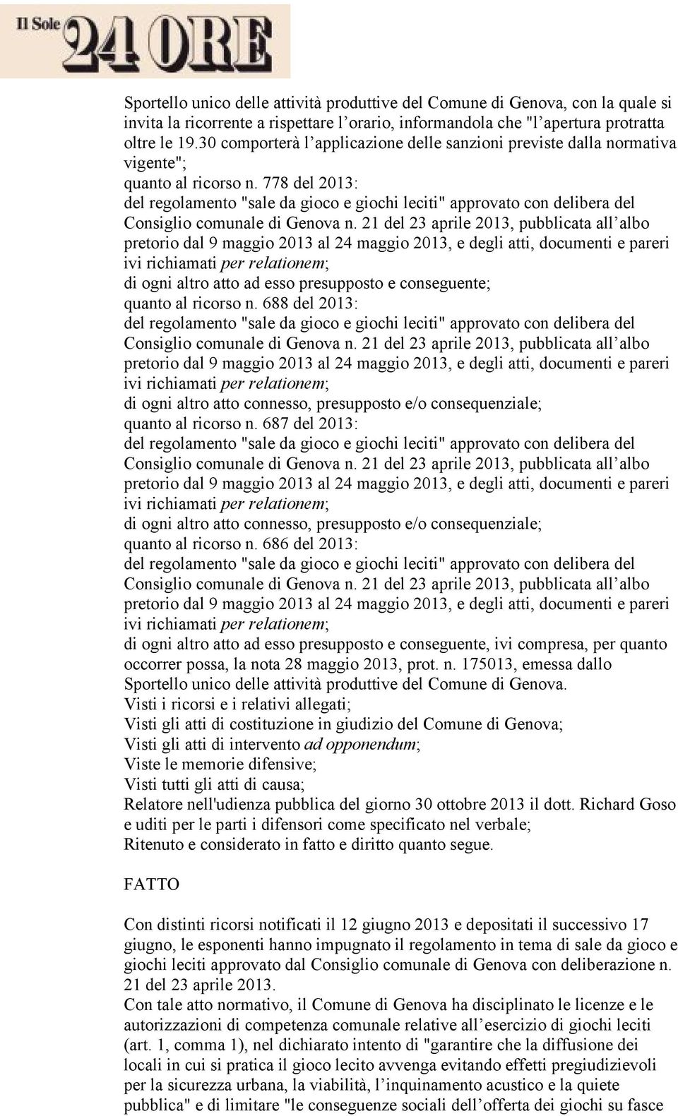 778 del 2013: del regolamento "sale da gioco e giochi leciti" approvato con delibera del Consiglio comunale di Genova n.