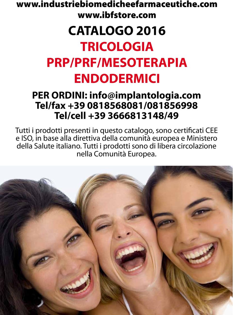 com Tel/fax +39 0818568081/081856998 Tel/cell +39 3666813148/49 Tutti i prodotti presenti in questo