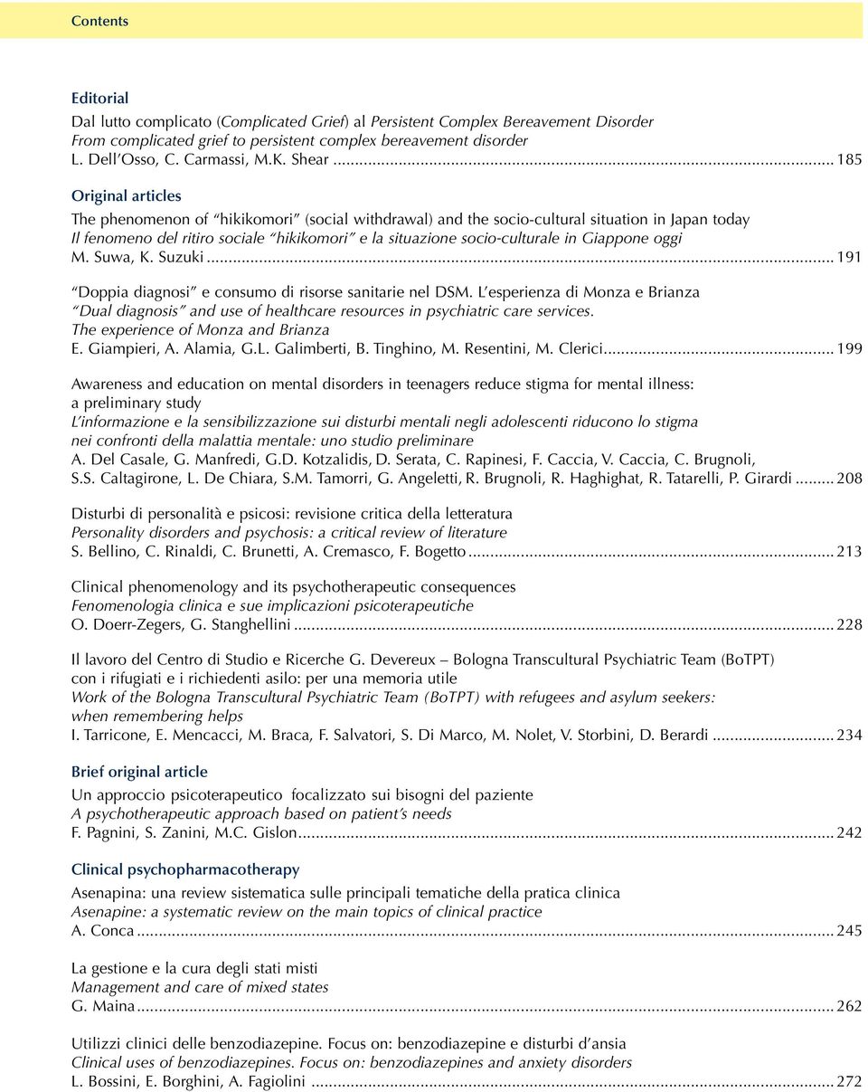 .. 185 Original articles The phenomenon of hikikomori (social withdrawal) and the socio-cultural situation in Japan today Il fenomeno del ritiro sociale hikikomori e la situazione socio-culturale in