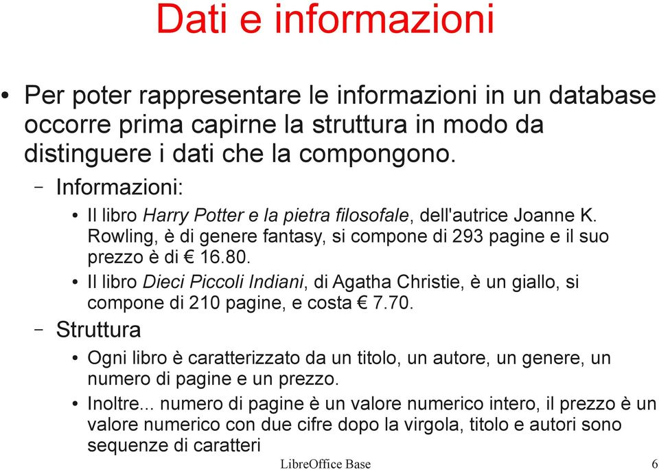 Il libro Dieci Piccoli Indiani, di Agatha Christie, è un giallo, si compone di 2 pagine, e costa 7.