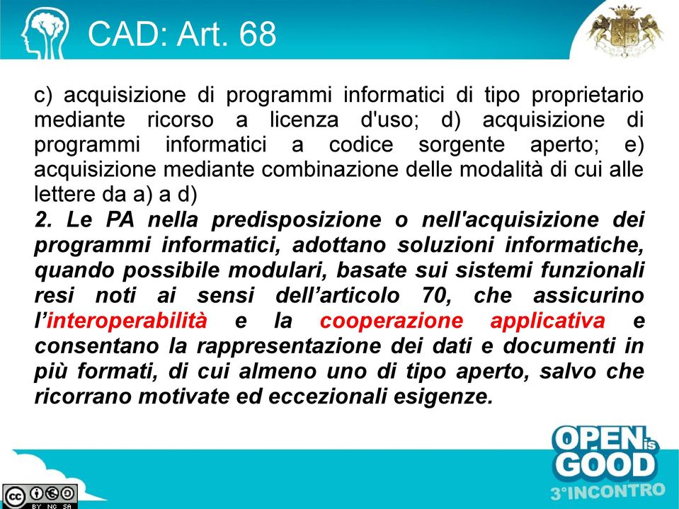 acquisizione mediante combinazione delle modalità di cui alle lettere da a) a d) 2.