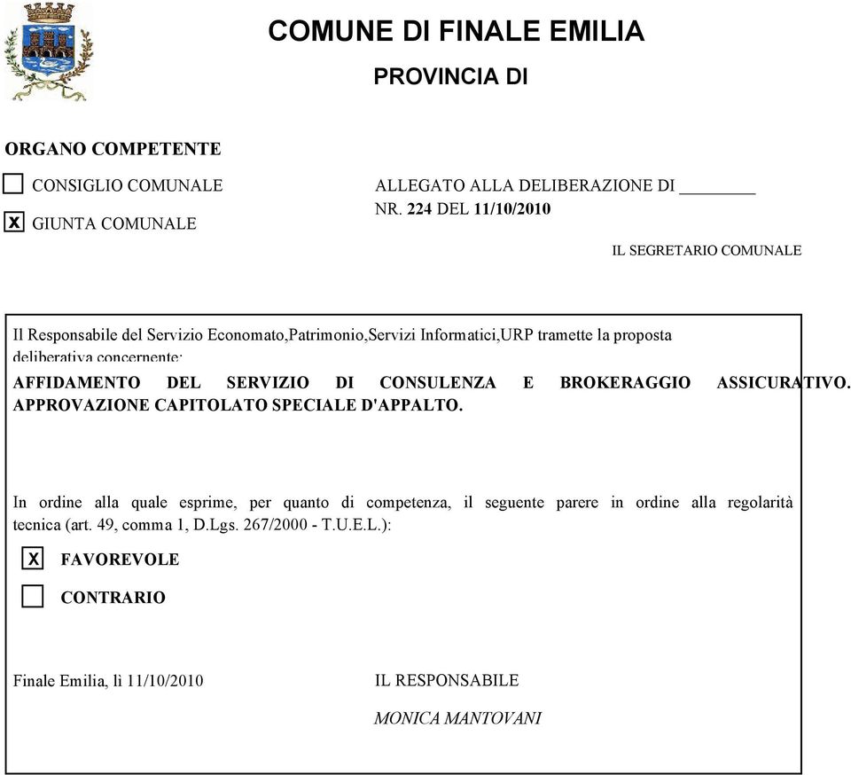 concernente: AFFIDAMENTO DEL SERVIZIO DI CONSULENZA E BROKERAGGIO ASSICURATIVO. APPROVAZIONE CAPITOLATO SPECIALE D'APPALTO.