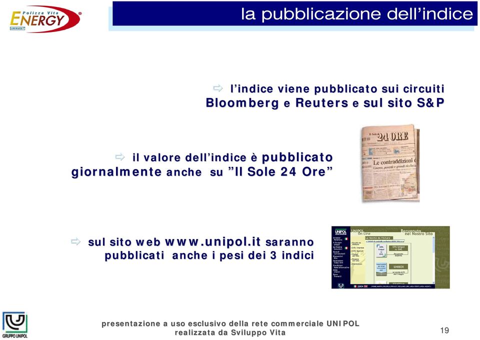 indice è pubblicato giornalmente anche su ll Sole 24 Ore sul