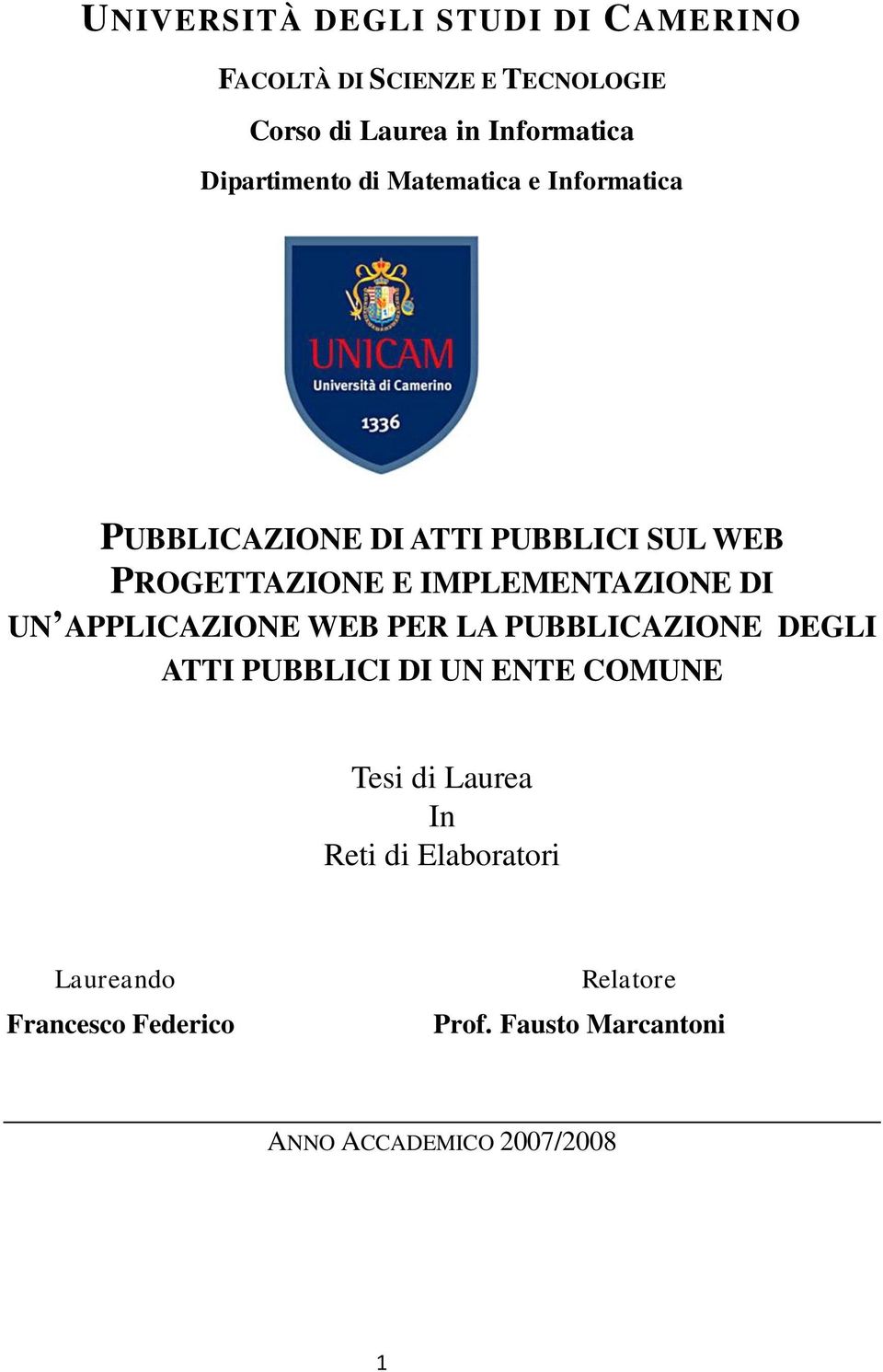 IMPLEMENTAZIONE DI UN APPLICAZIONE WEB PER LA PUBBLICAZIONE DEGLI ATTI PUBBLICI DI UN ENTE COMUNE Tesi