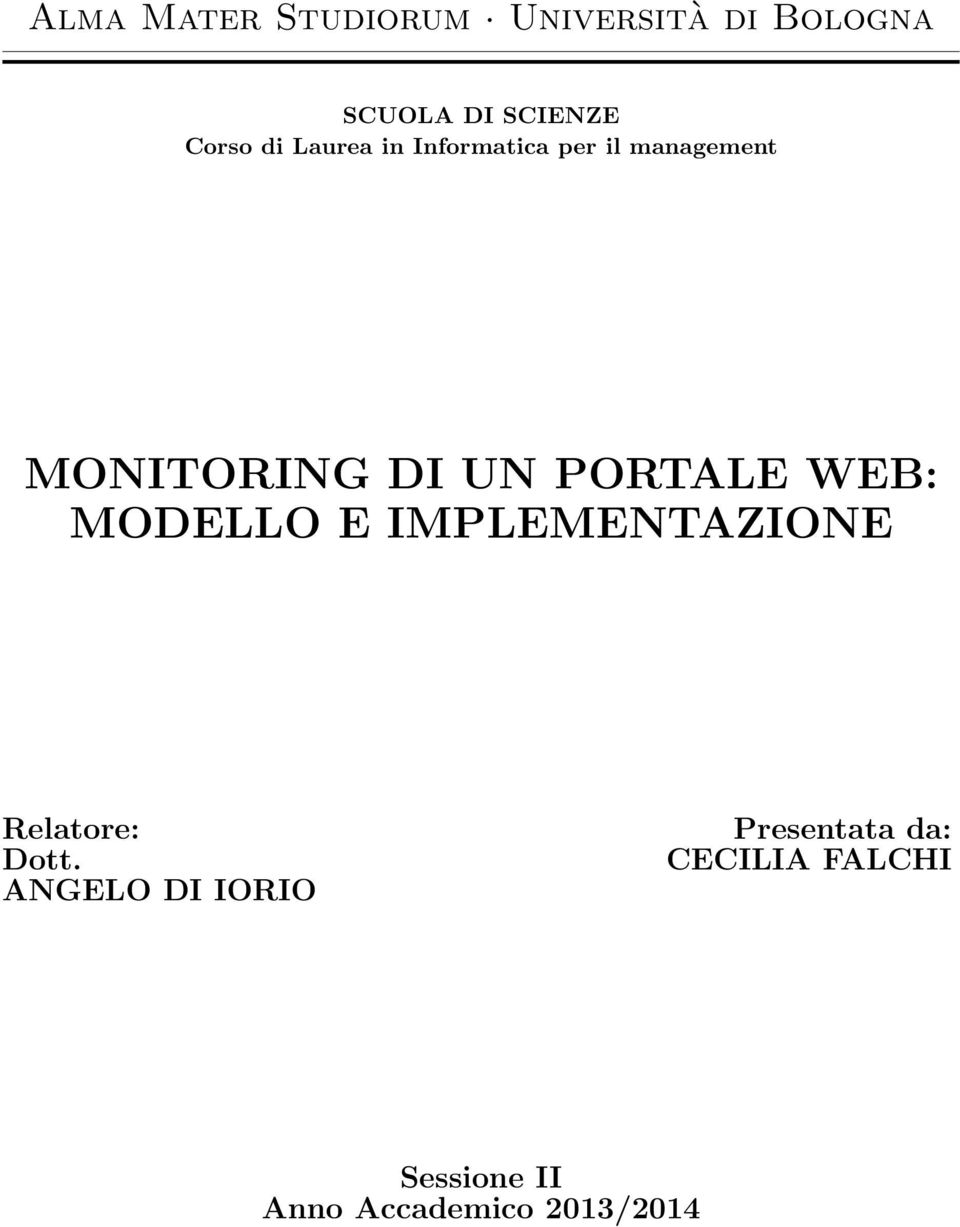 PORTALE WEB: MODELLO E IMPLEMENTAZIONE Relatore: Dott.