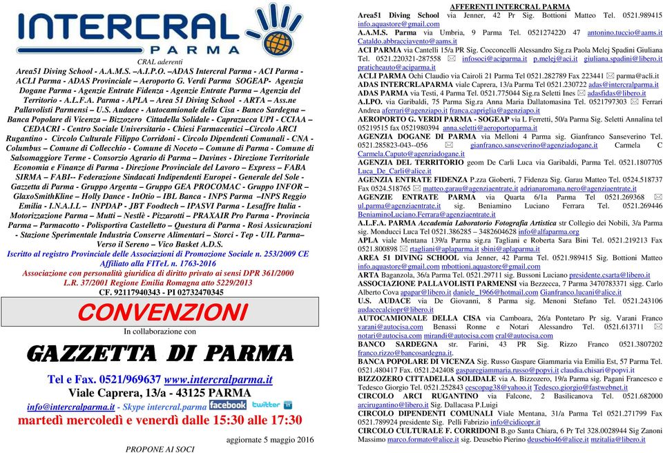 GEAP- Agenzia Dogane Parma - Agenzie Entrate Fidenza - Agenzie Entrate Parma Agenzia del Territorio - A.L.F.A. Parma - APLA Area 51 Diving Sc