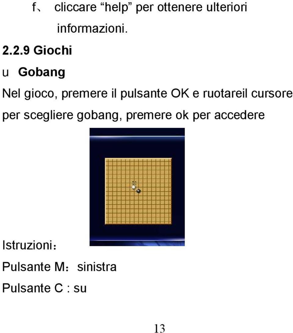 ruotareil cursore per scegliere gobang, premere ok per