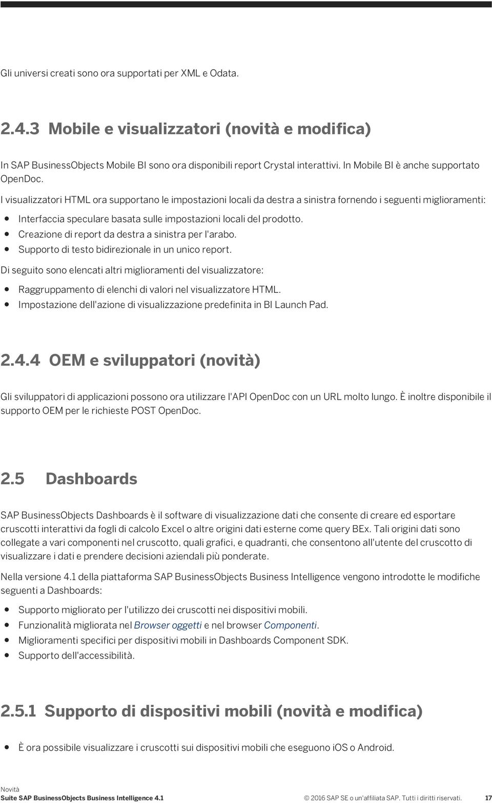 I visualizzatori HTML ora supportano le impostazioni locali da destra a sinistra fornendo i seguenti miglioramenti: Interfaccia speculare basata sulle impostazioni locali del prodotto.