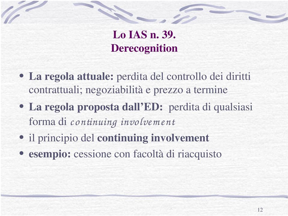 contrattuali; negoziabilità e prezzo a termine La regola proposta dall