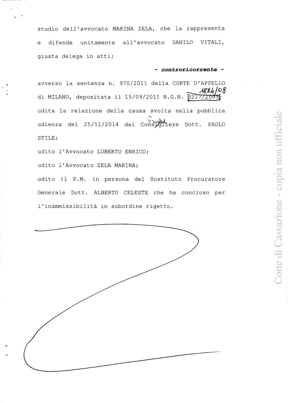 , depositata il 15/09/2011 R.G.N. udita la relazione della causa svolta nella pubblica udienza del 25/11/2014 dal Cons iere Dott.