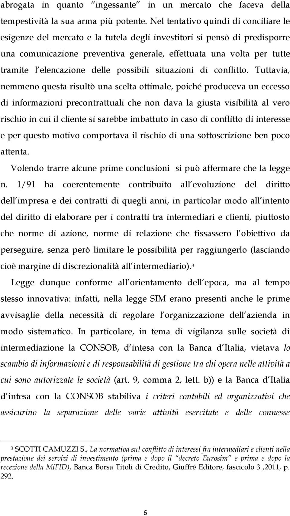 elencazione delle possibili situazioni di conflitto.