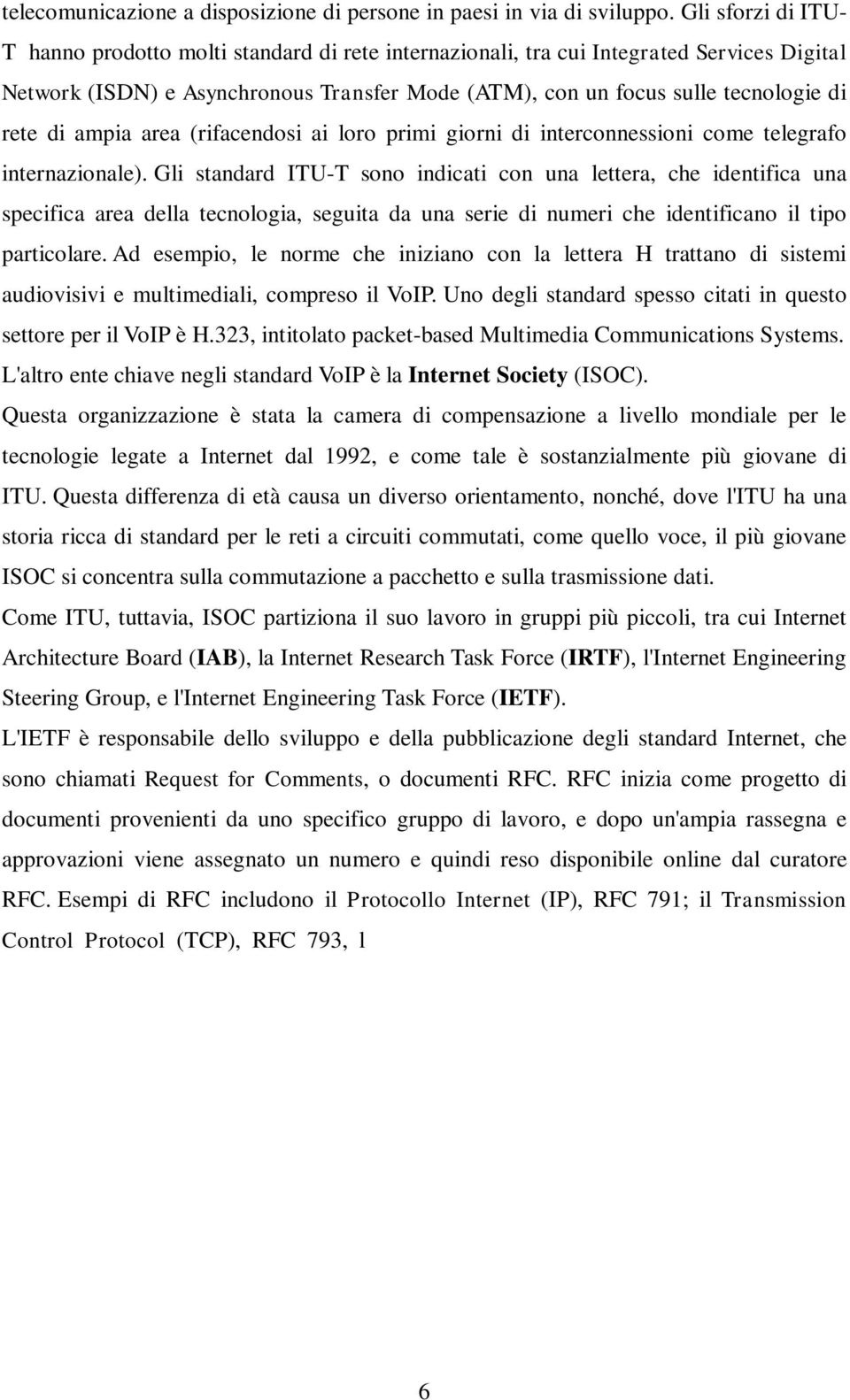 di ampia area (rifacendosi ai loro primi giorni di interconnessioni come telegrafo internazionale).