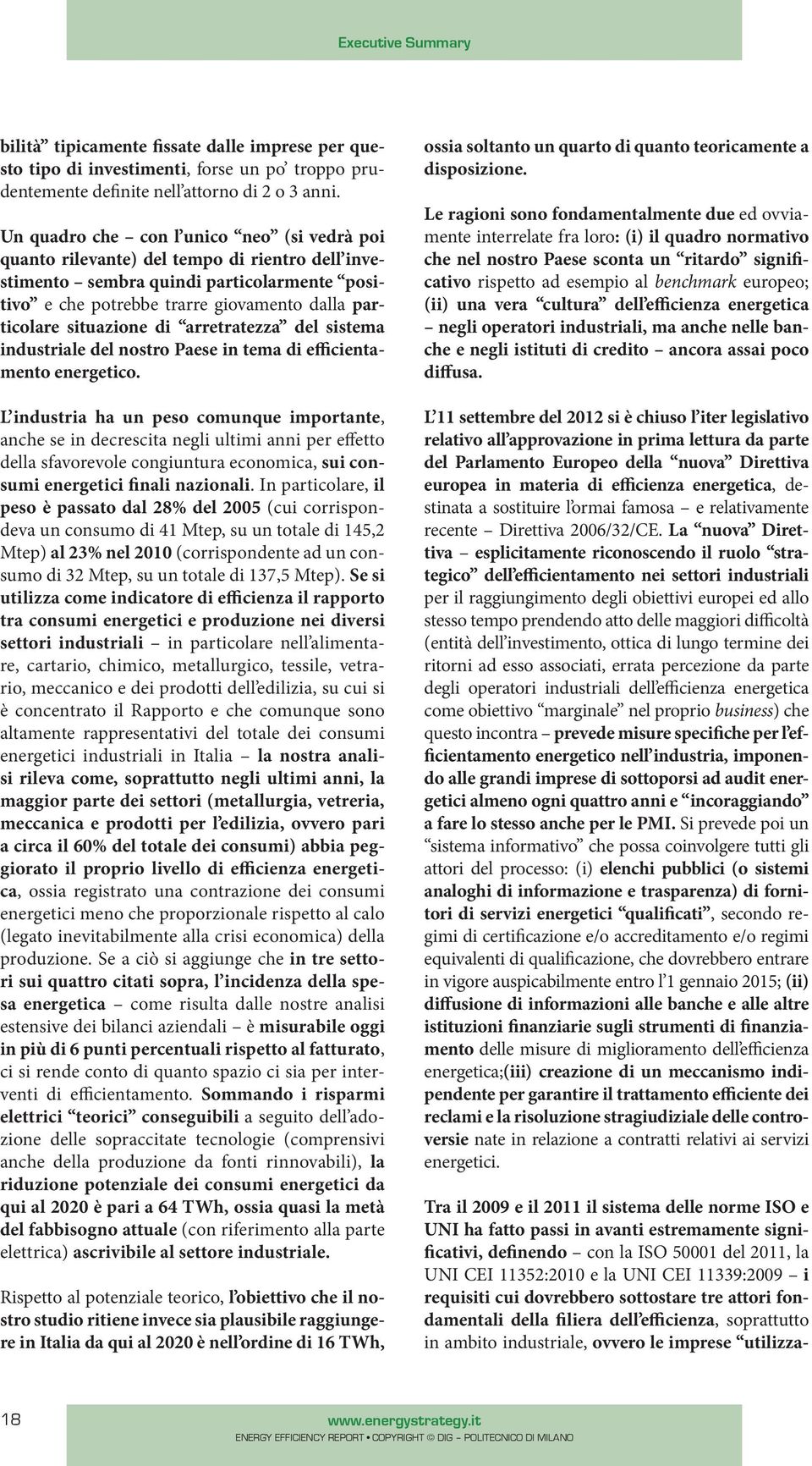 situazione di arretratezza del sistema industriale del nostro Paese in tema di efficientamento energetico.