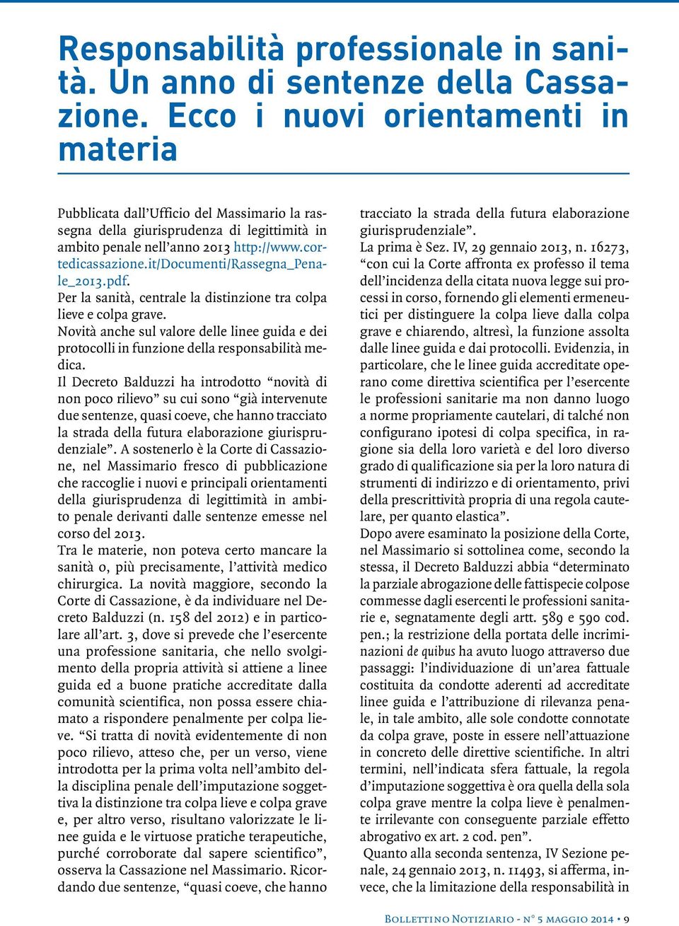 it/documenti/rassegna_penale_2013.pdf. Per la sanità, centrale la distinzione tra colpa lieve e colpa grave.