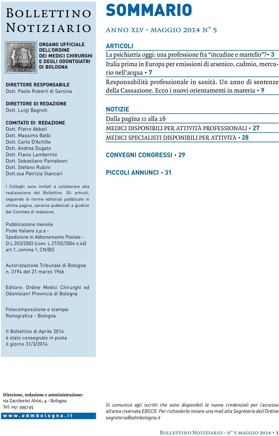 ssa Patrizia Stancari SOMMARIO anno xlv - maggio 2014 n 5 ARTICOLI La psichiatria oggi: una professione fra incudine e martello?