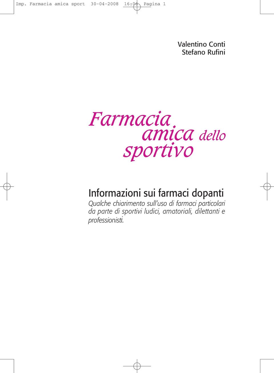 sui farmaci dopanti Qualche chiarimento sull uso di farmaci