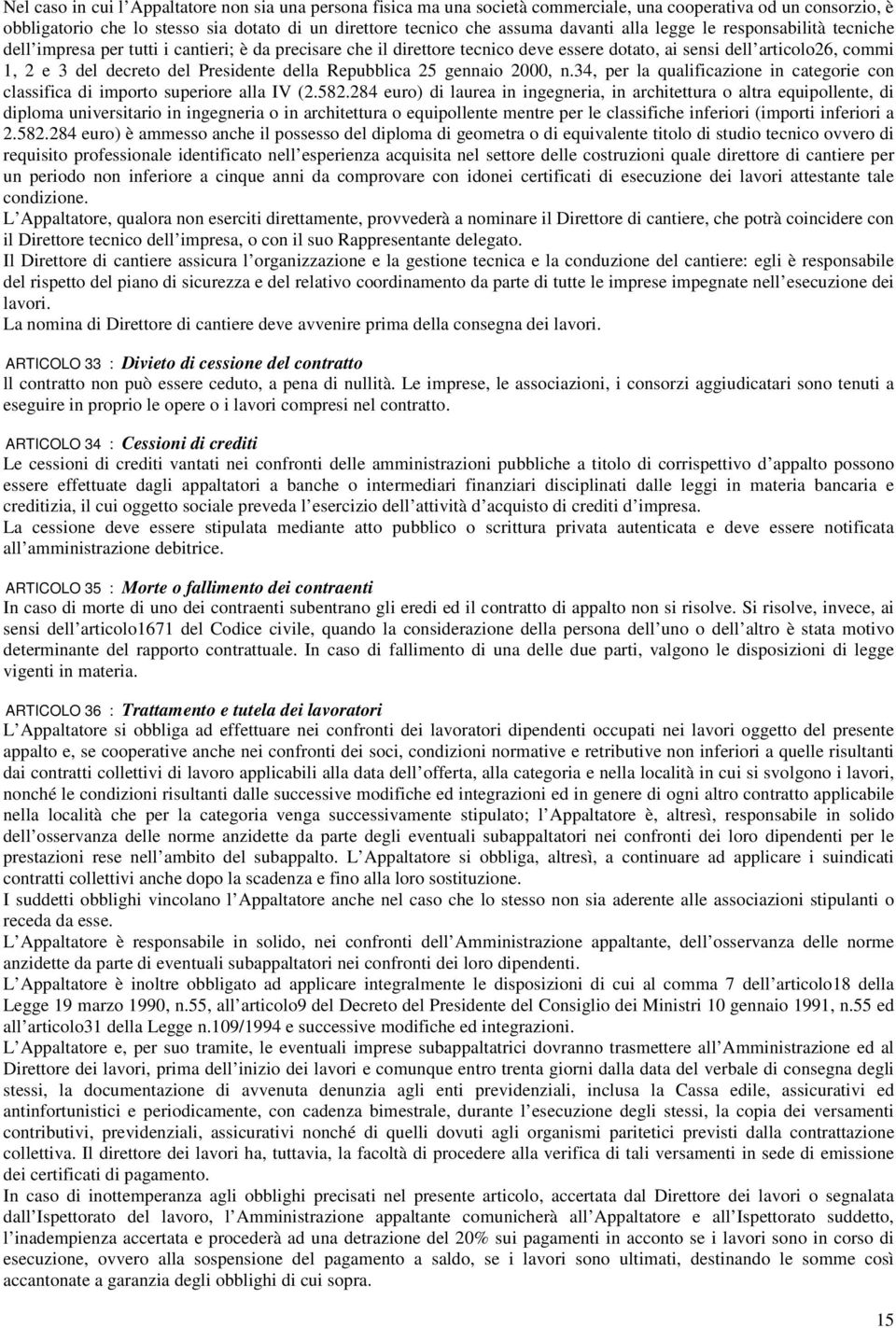 Presidente della Repubblica 25 gennaio 2000, n.34, per la qualificazione in categorie con classifica di importo superiore alla IV (2.582.