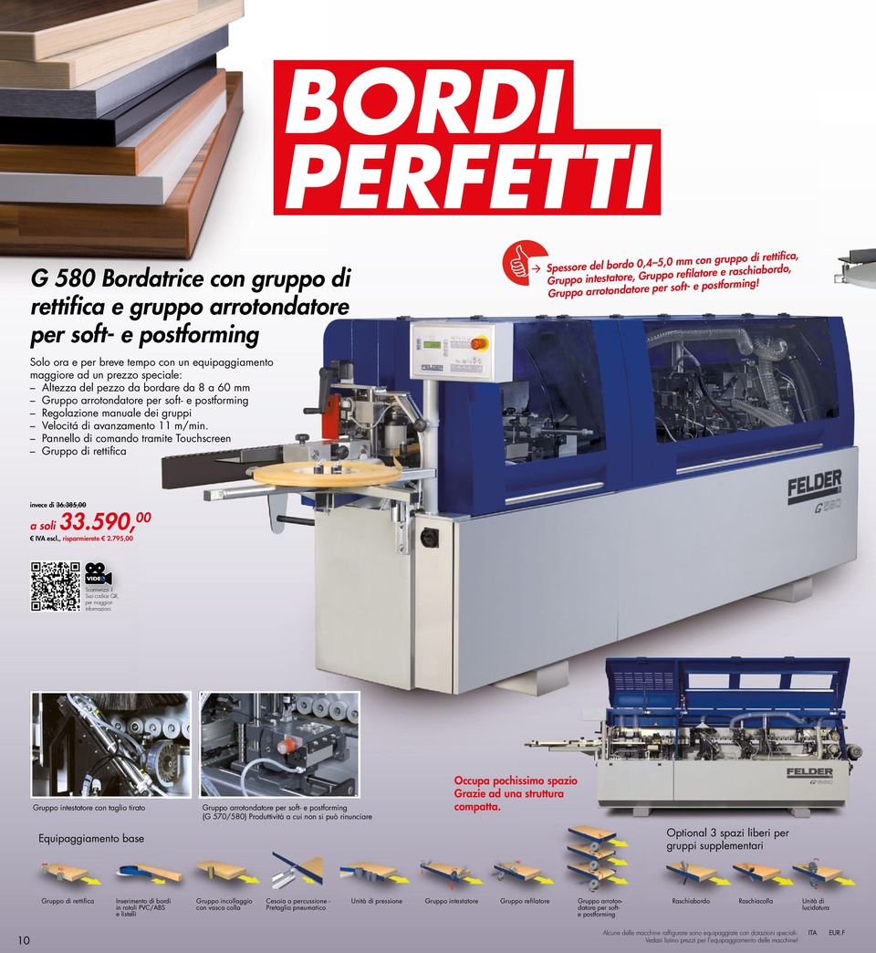 Pnnello di comndo trmite Touchscreen Gruppo di rettific Spessore del bordo 0,4 5,0 mm con gruppo di rettific, Gruppo intesttore, Gruppo refiltore e rschibordo, Gruppo rrotondtore per soft- e