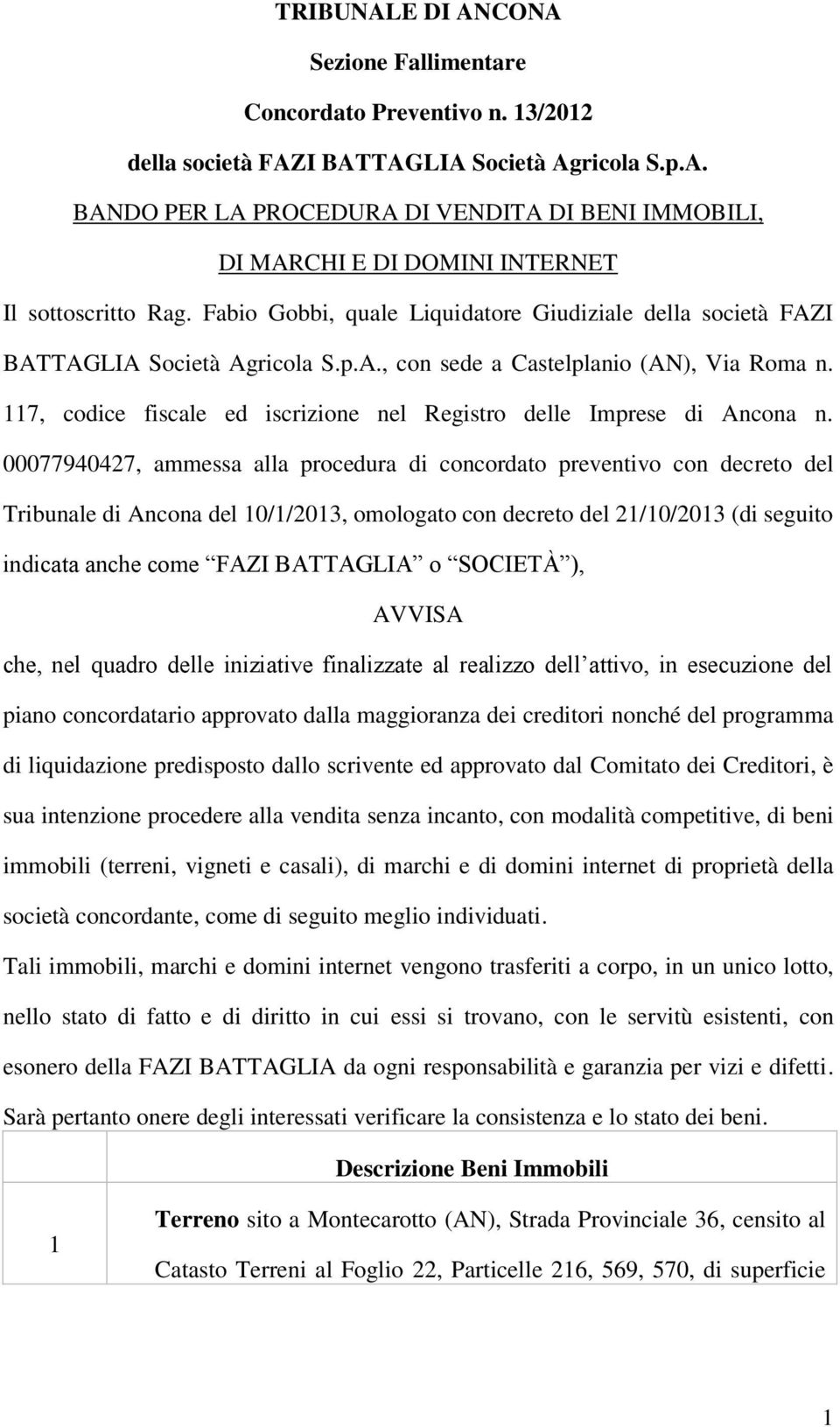 117, codice fiscale ed iscrizione nel Registro delle Imprese di Ancona n.