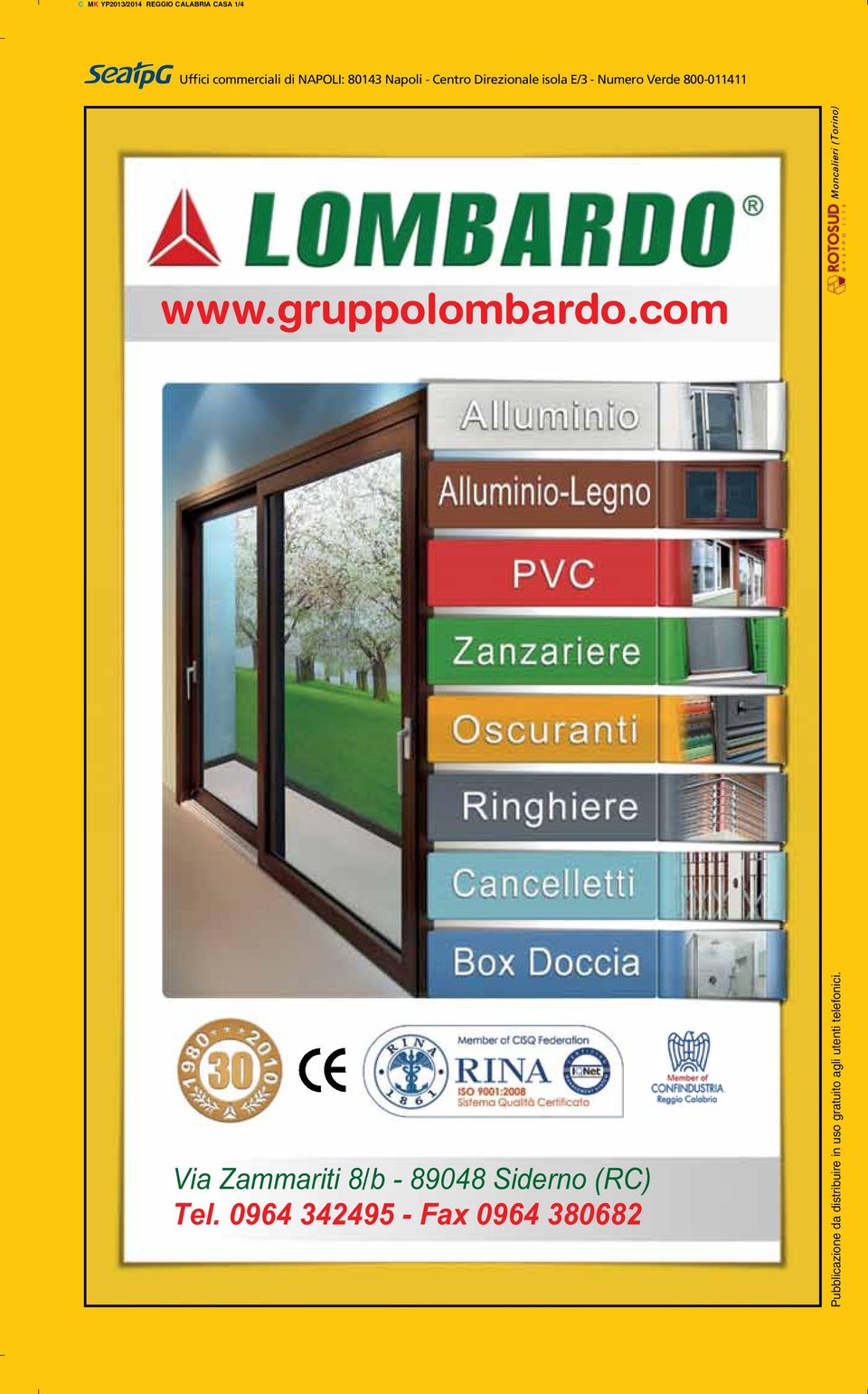 gruppolombardo.com Via Zammariti 8/b - 89048 Siderno (RC) Tel.