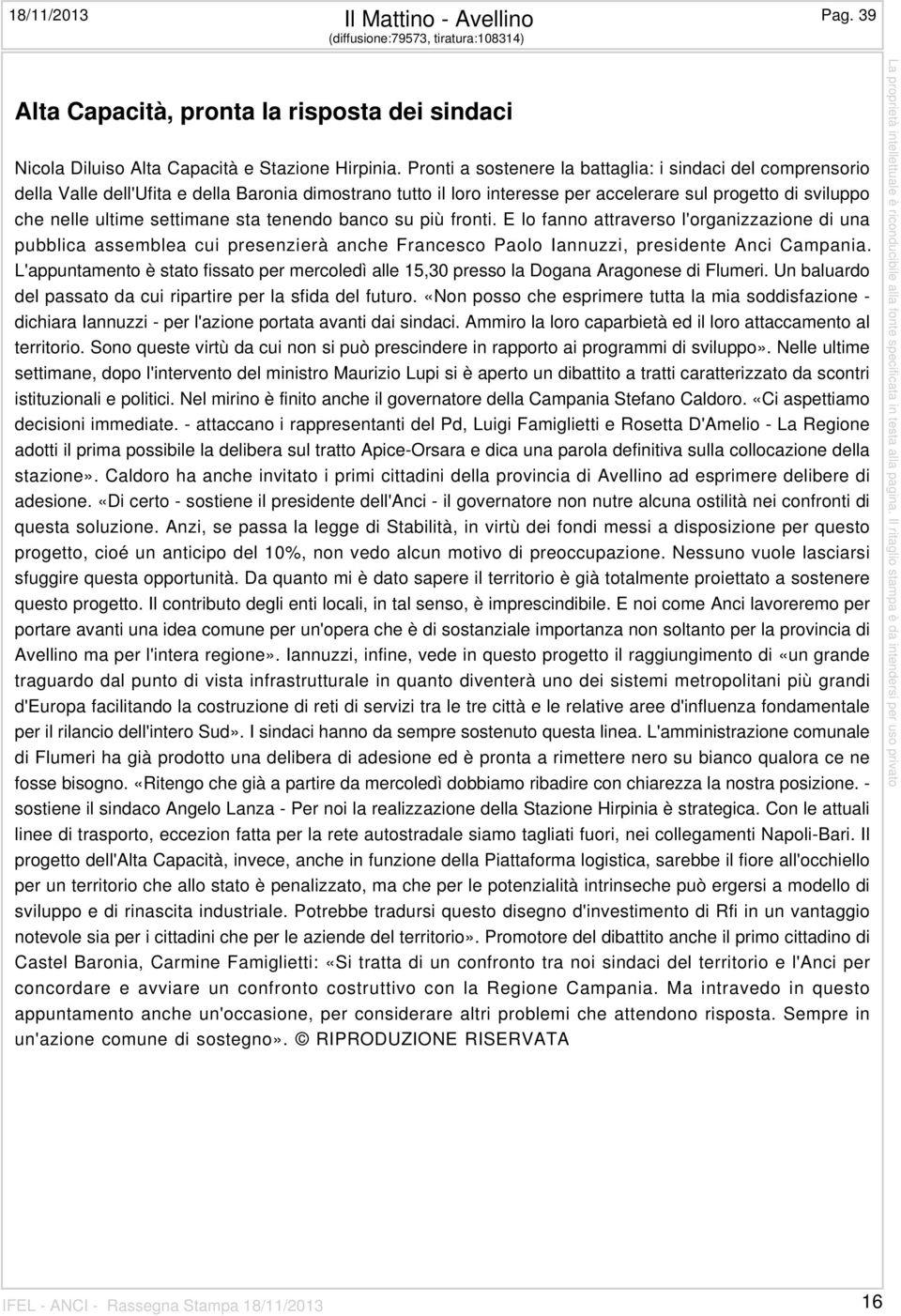 settimane sta tenendo banco su più fronti. E lo fanno attraverso l'organizzazione di una pubblica assemblea cui presenzierà anche Francesco Paolo Iannuzzi, presidente Anci Campania.