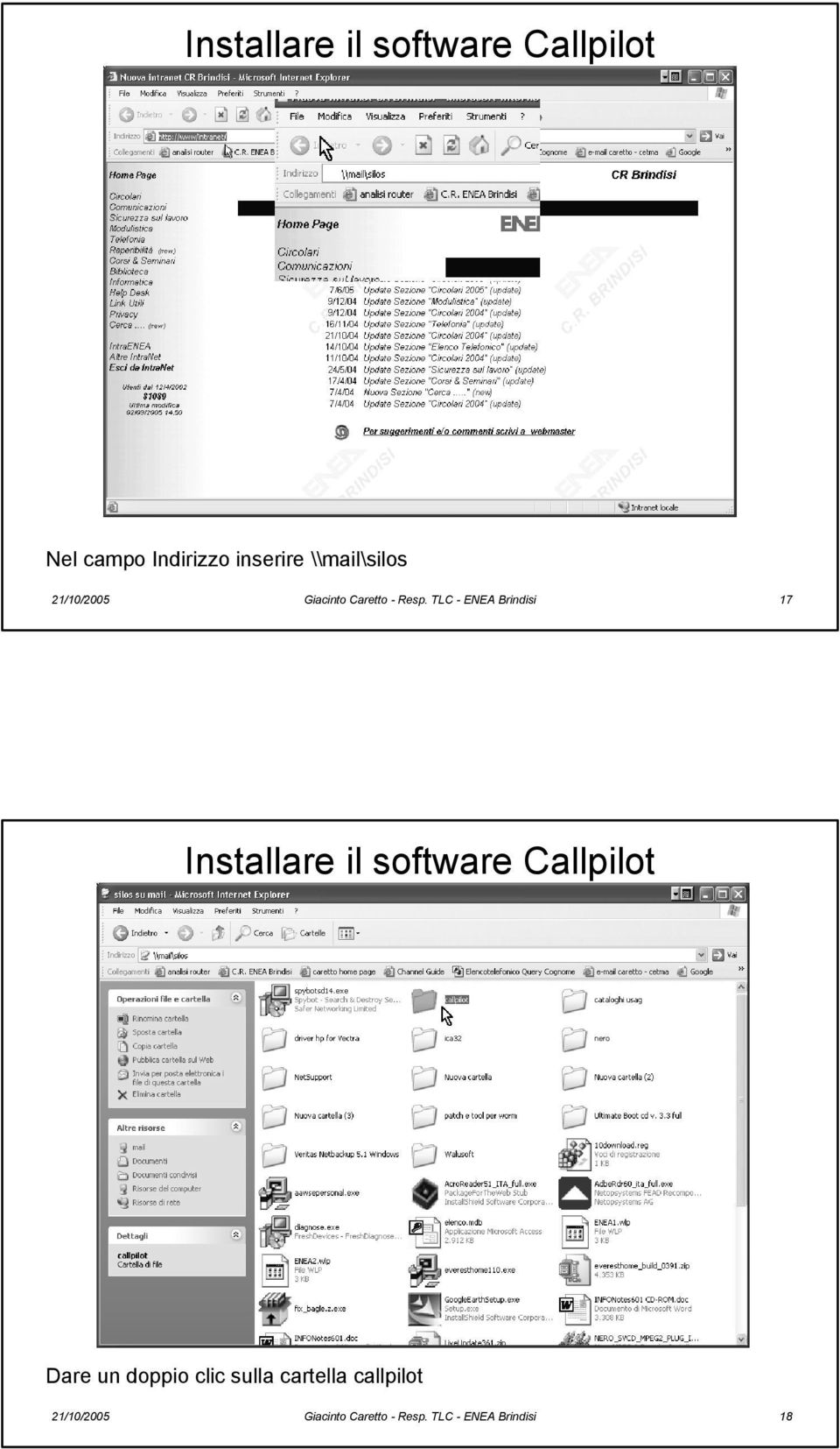 TLC - ENEA Brindisi 17 Installare il software Callpilot Dare un