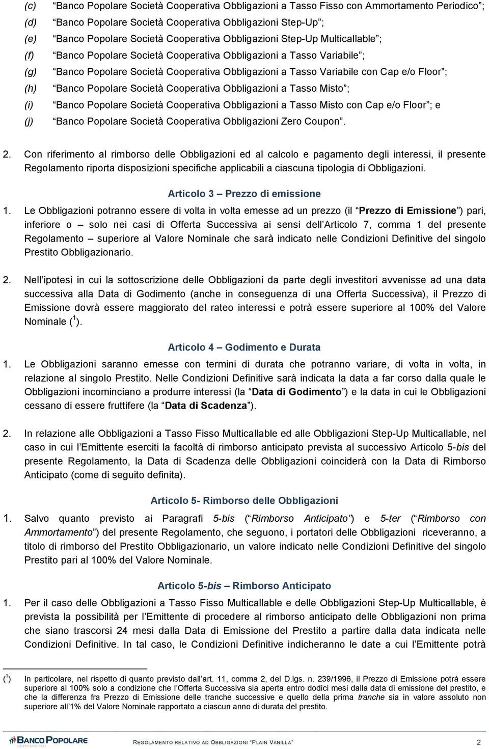 e/o Floor ; Banco Popolare Società Cooperativa Obbligazioni a Tasso Misto ; Banco Popolare Società Cooperativa Obbligazioni a Tasso Misto con Cap e/o Floor ; e Banco Popolare Società Cooperativa