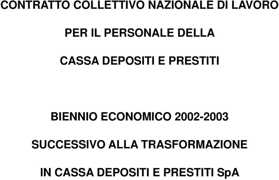 DEPOSITI E PRESTITI SUCCESSIVO ALLA