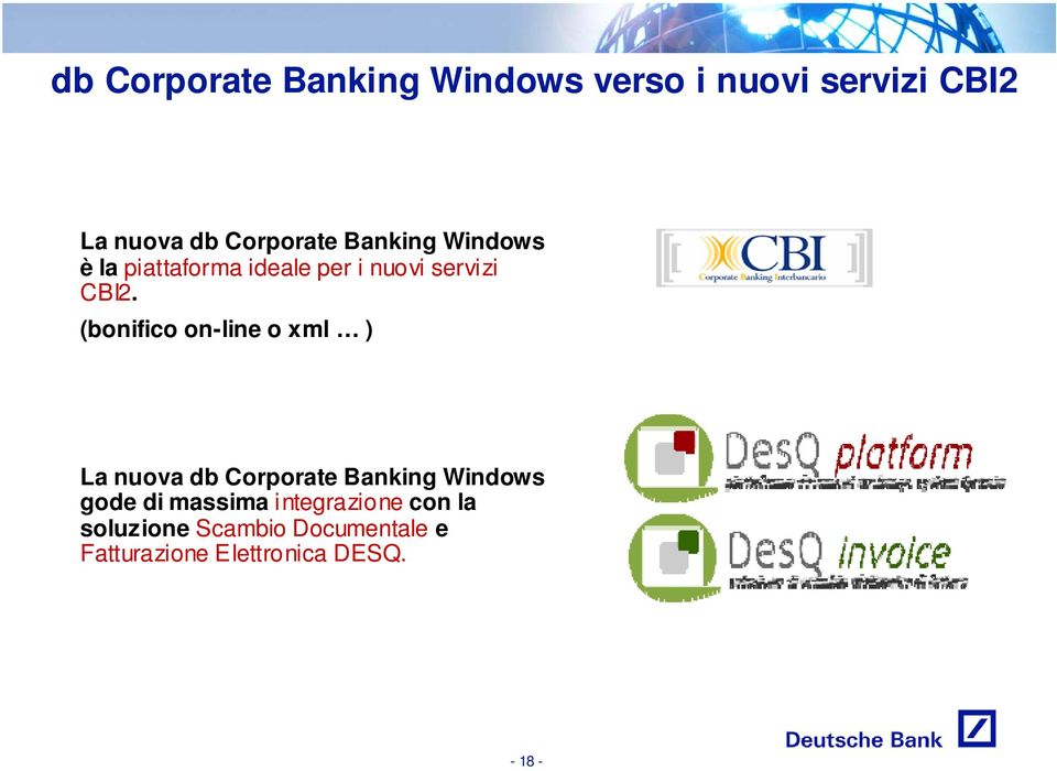 (bonifico on-line o xml ) La nuova db Corporate Banking Windows gode di