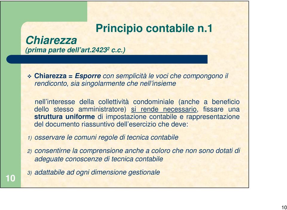 ntabile n.1 Chiarezza (prima parte dell art.2423 2 c.