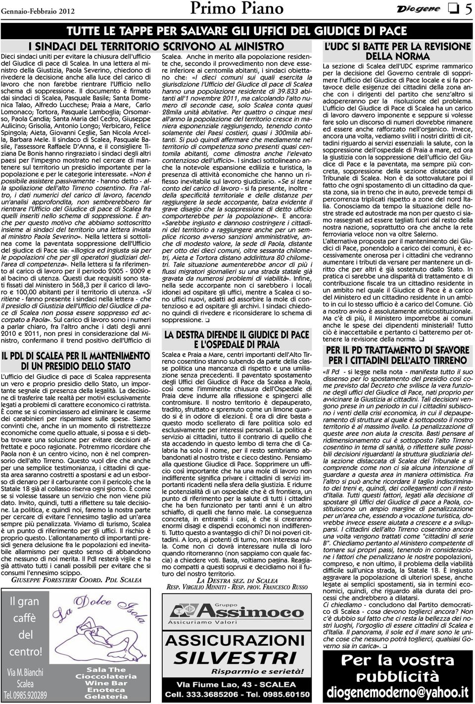 In una lettera al ministro della Giustizia, Paola Severino, chiedono di rivedere la decisione anche alla luce del carico di lavoro che non farebbe rientrare l'ufficio nello schema di soppressione.