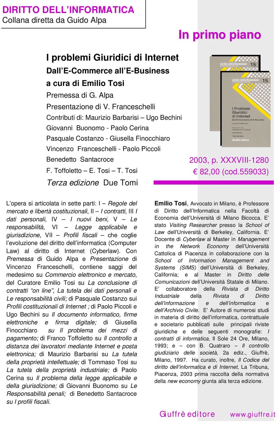 Toffoletto E. Tosi T. Tosi Terza edizione Due Tomi 2003, p. XXXVIII-1280 82,00 (cod.