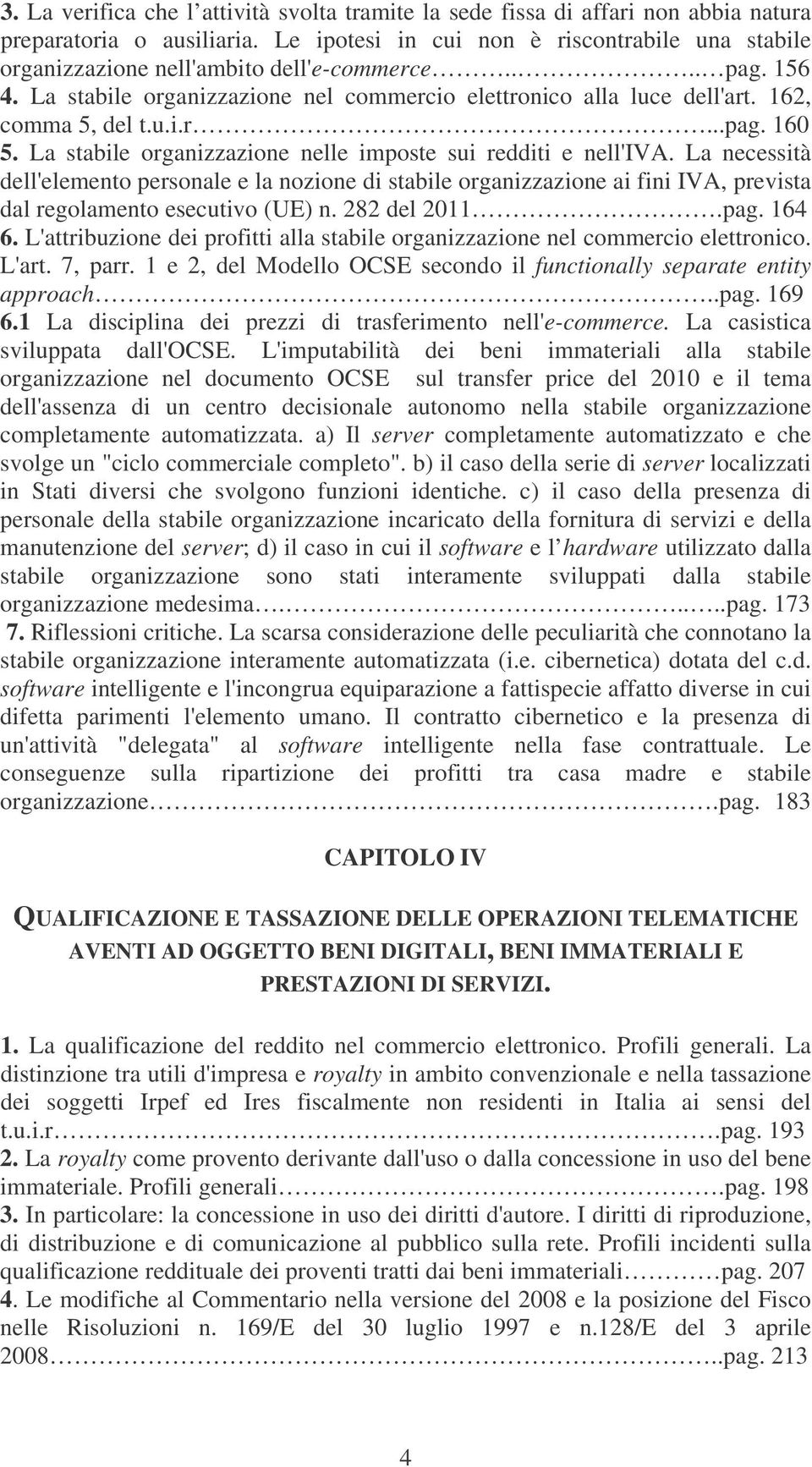 162, comma 5, del t.u.i.r...pag. 160 5. La stabile organizzazione nelle imposte sui redditi e nell'iva.