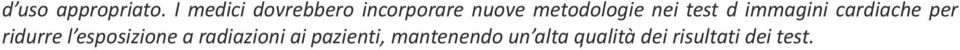 nei test d immagini cardiache per ridurre l