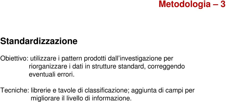 standard, correggendo eventuali errori.