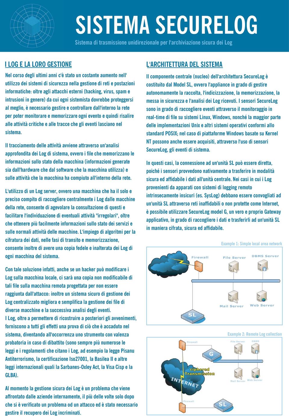 ogni evento e quindi risalire alle attività critiche e alle tracce che gli eventi lasciano nel sistema.