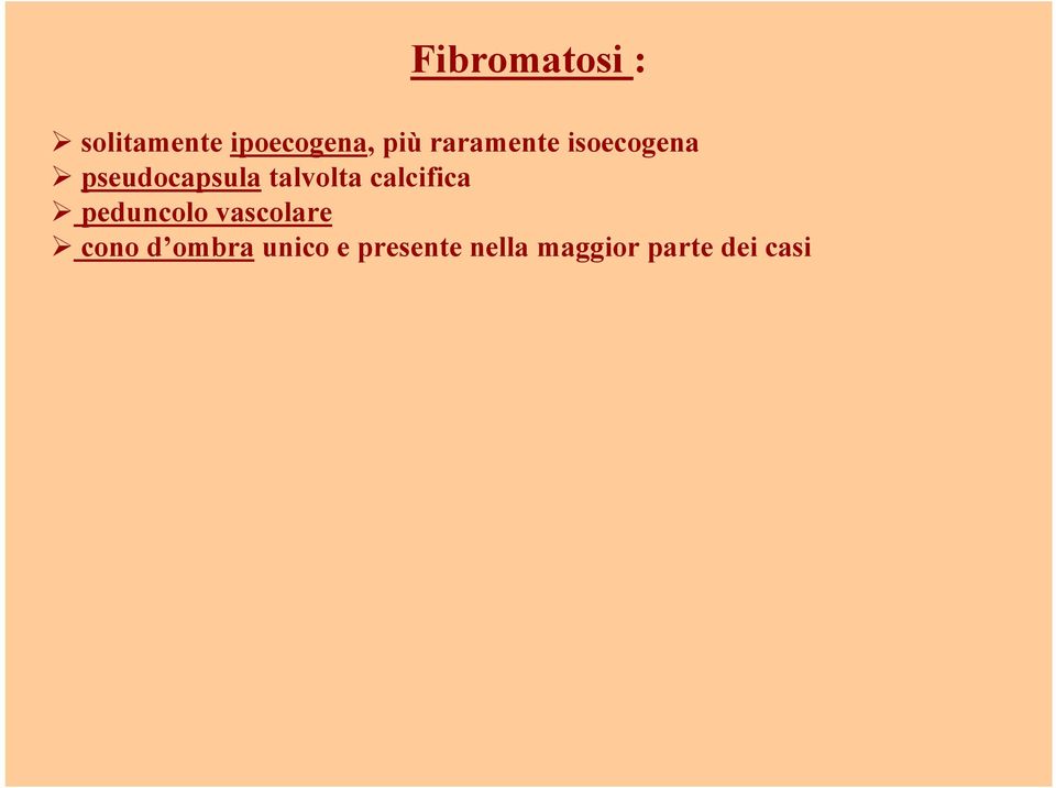 calcifica peduncolo vascolare cono d ombra