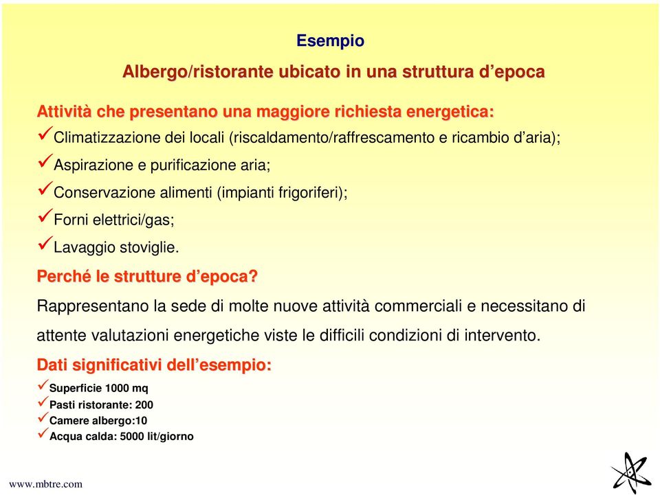 Lavaggio stoviglie. Perché le strutture d epoca?