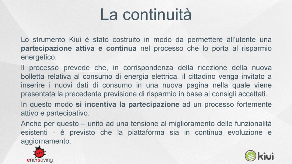 consumo in una nuova pagina nella quale viene presentata la precedente previsione di risparmio in base ai consigli accettati.