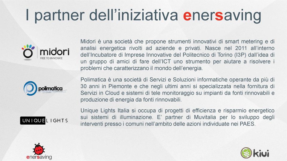 caratterizzano il mondo dell energia.