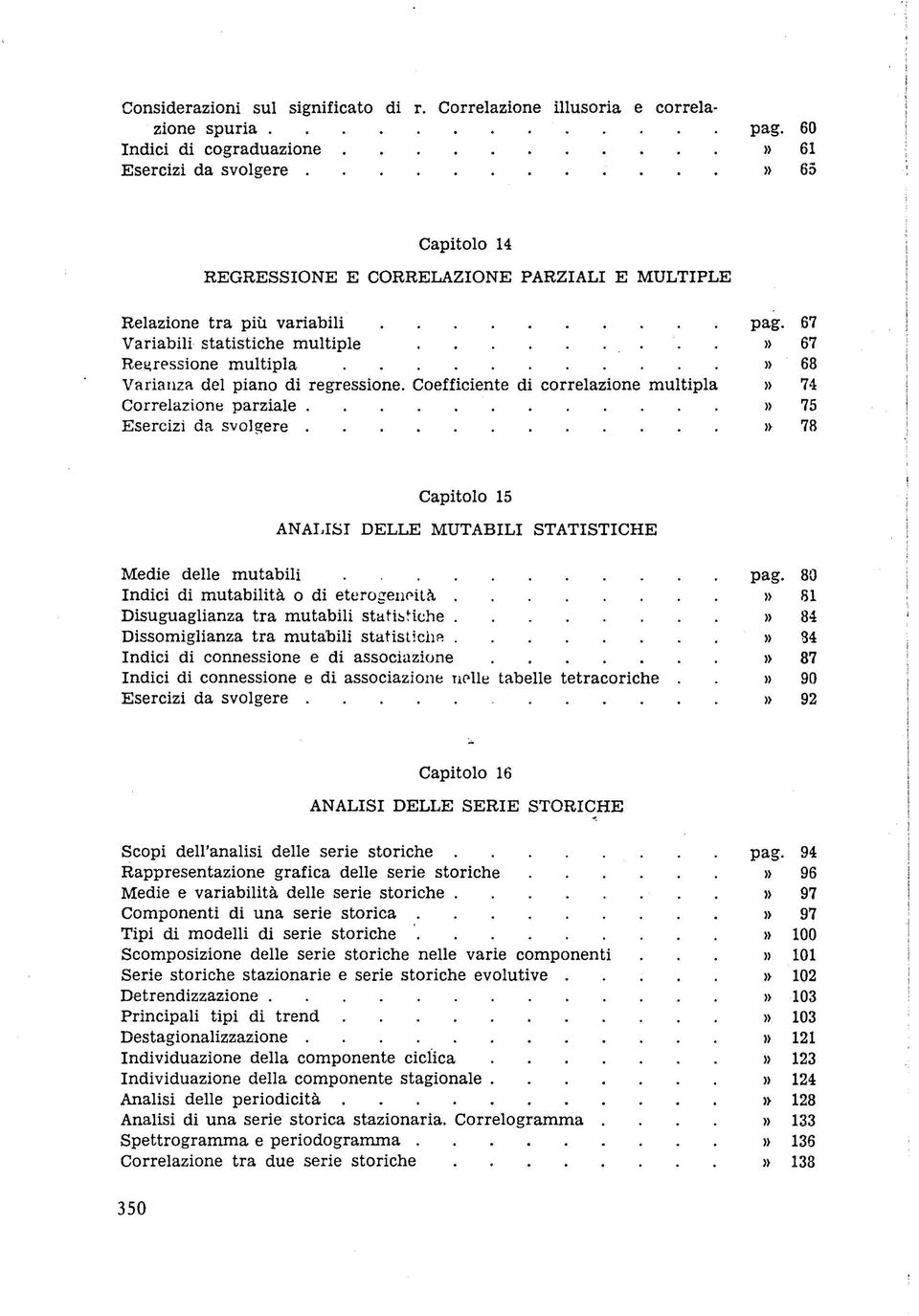 Coefficiente di correlazione multipla Correlazione parziale Esercizi da svo1!1:ere pag.